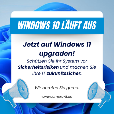 Windows 10 läuft aus – Jetzt auf Windows 11 umsteigen!(1)